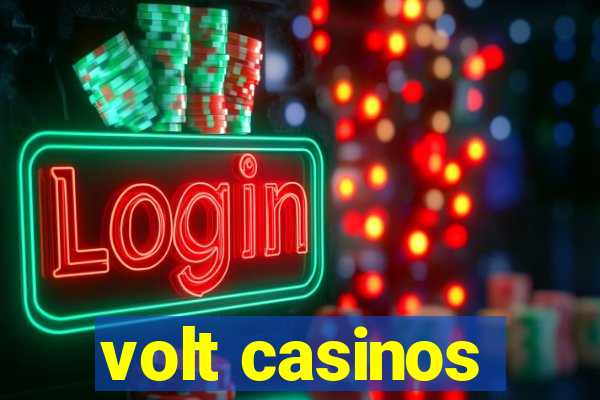 volt casinos