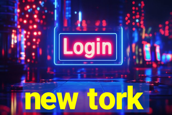 new tork