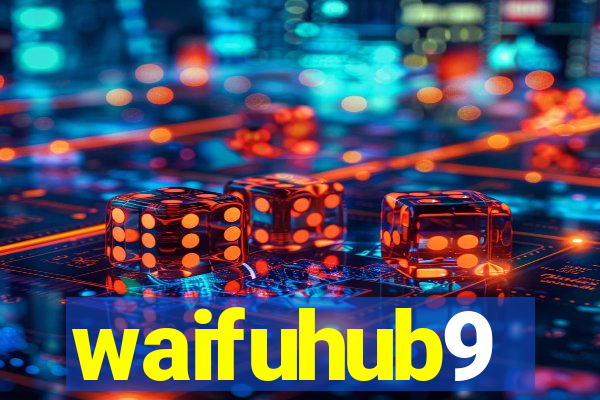 waifuhub9