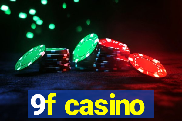 9f casino