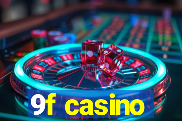 9f casino