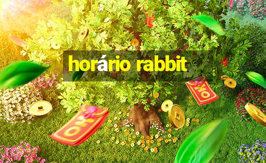 horário rabbit