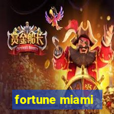 fortune miami