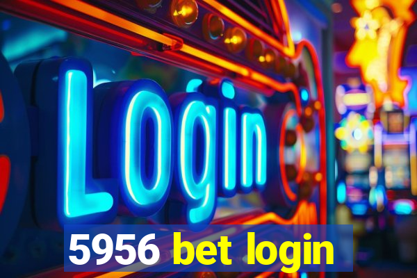 5956 bet login