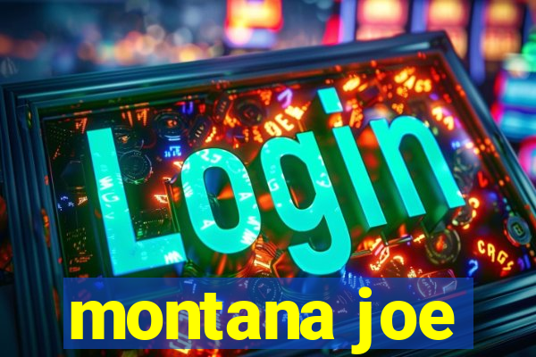 montana joe