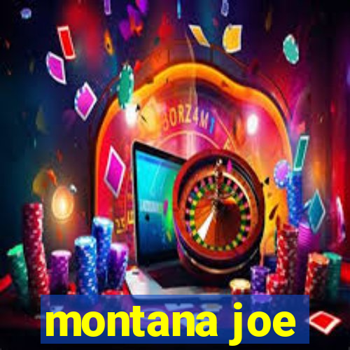 montana joe