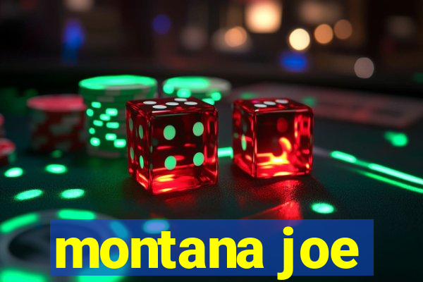 montana joe