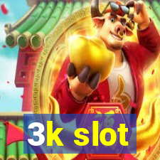 3k slot