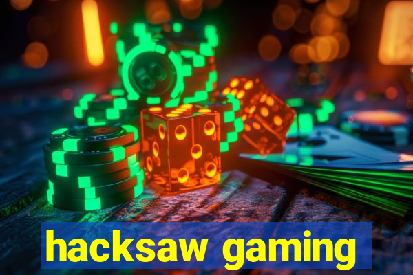 hacksaw gaming