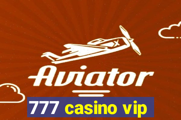 777 casino vip