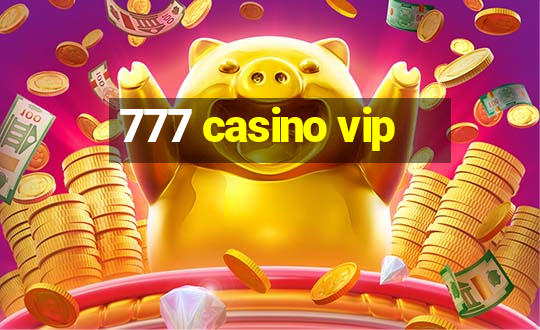 777 casino vip