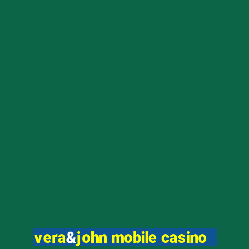 vera&john mobile casino