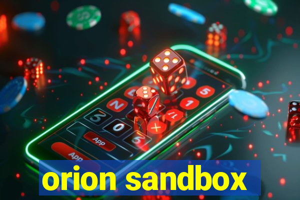 orion sandbox