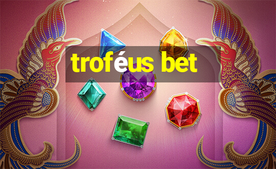 troféus bet