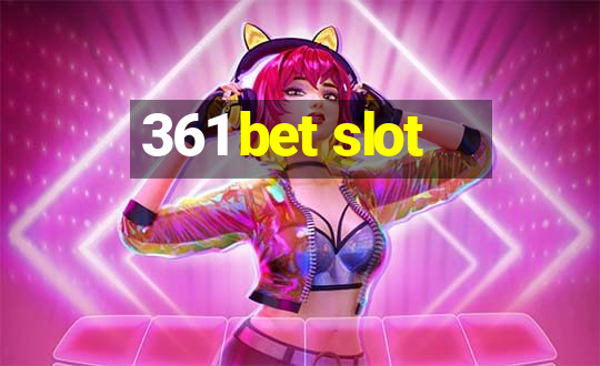 361 bet slot