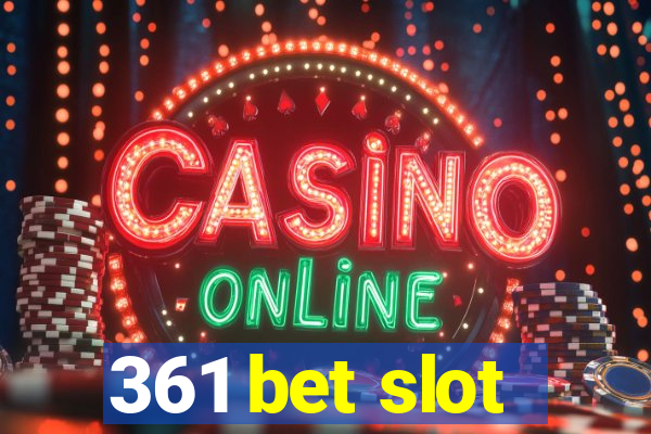 361 bet slot