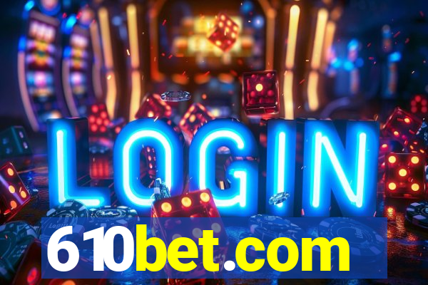 610bet.com