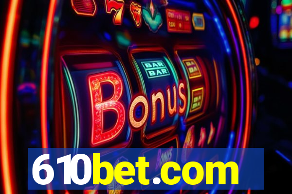 610bet.com