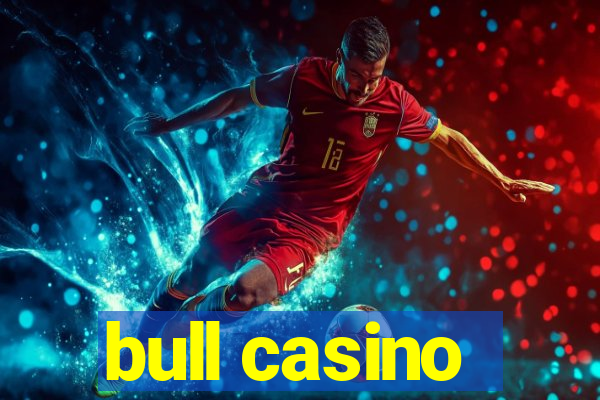 bull casino