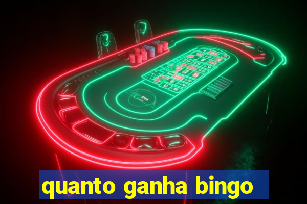 quanto ganha bingo