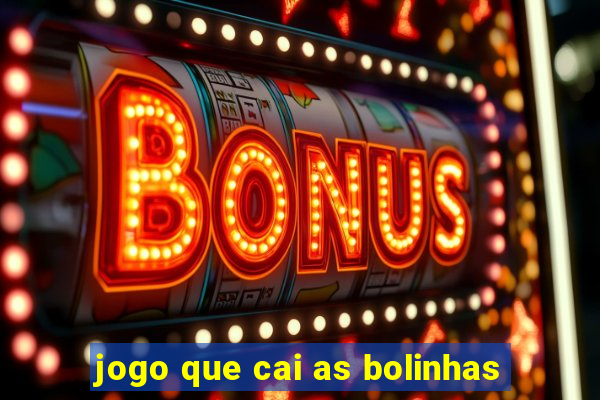 jogo que cai as bolinhas