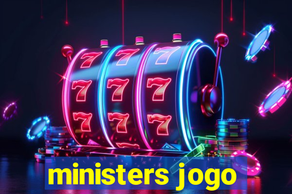 ministers jogo