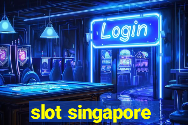 slot singapore