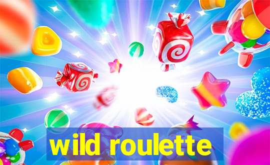 wild roulette