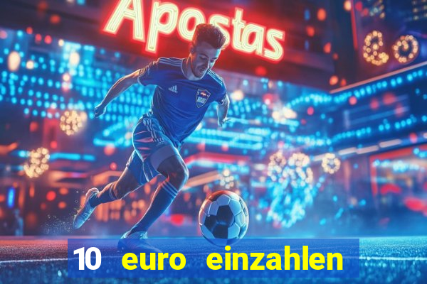 10 euro einzahlen casino bonus