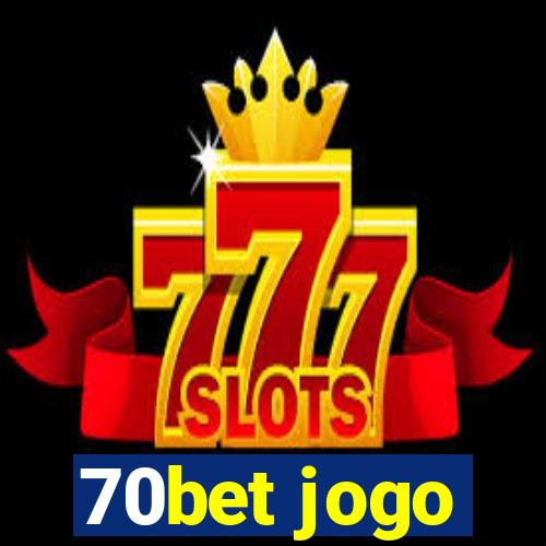 70bet jogo