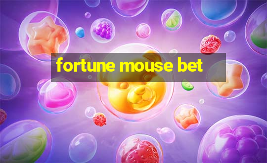 fortune mouse bet