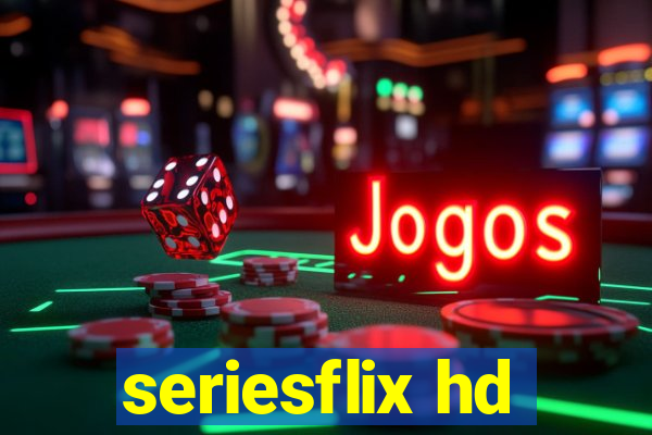 seriesflix hd