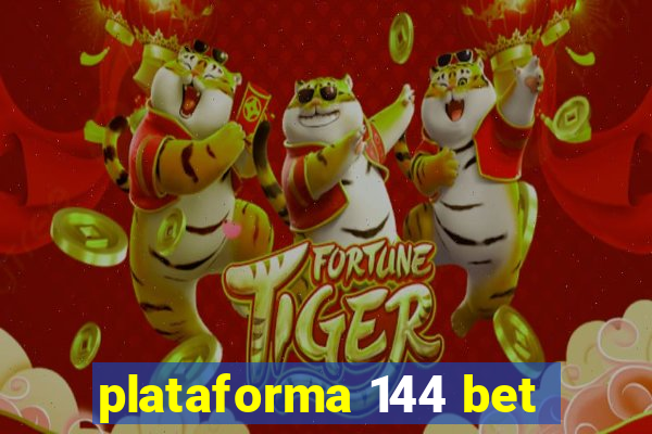 plataforma 144 bet