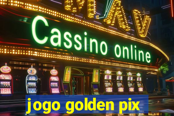 jogo golden pix