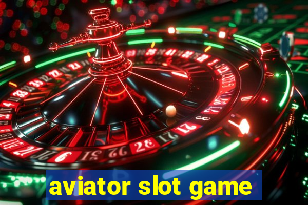 aviator slot game