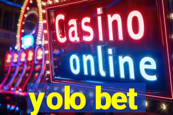 yolo bet