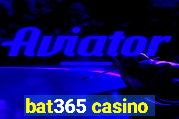 bat365 casino