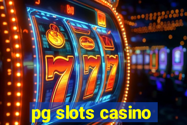 pg slots casino