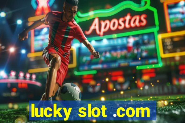 lucky slot .com