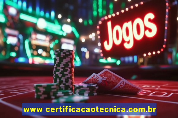 www certificacaotecnica.com.br