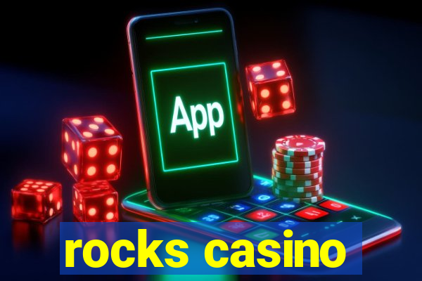 rocks casino