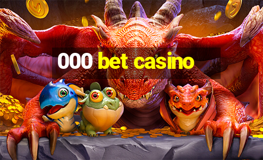 000 bet casino