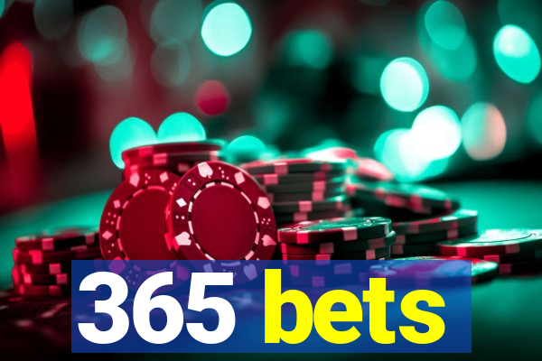 365 bets