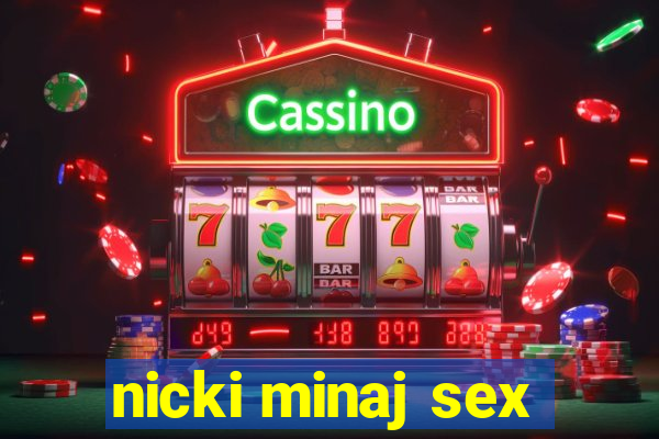 nicki minaj sex