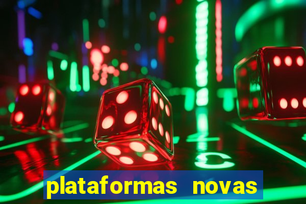 plataformas novas da bet