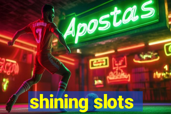 shining slots