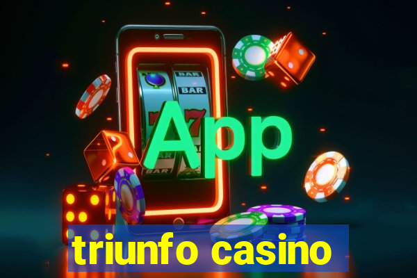 triunfo casino