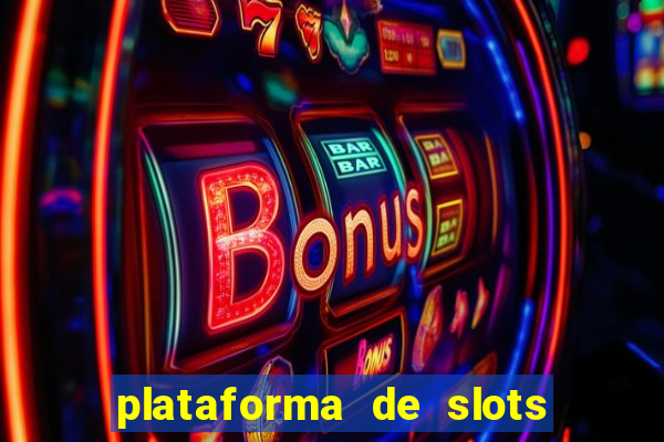 plataforma de slots pagando no cadastro