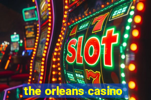 the orleans casino