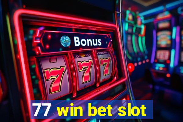 77 win bet slot